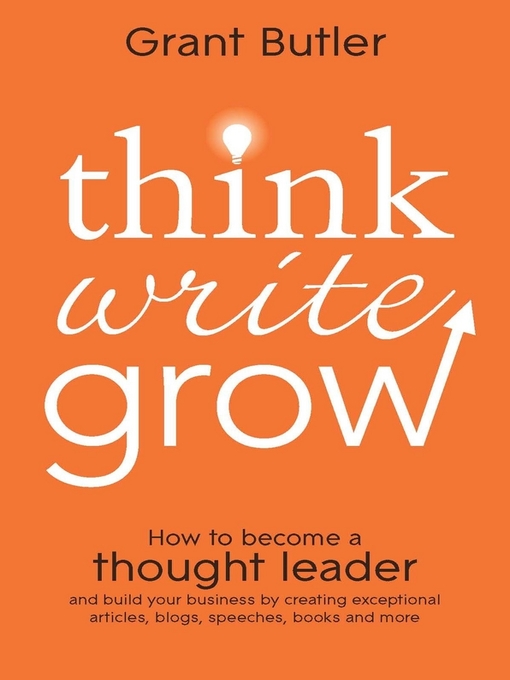 Title details for Think Write Grow by Grant Butler - Available